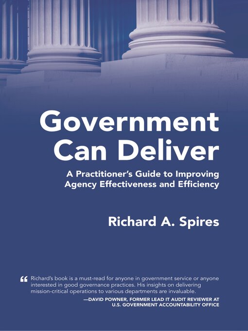 Title details for Government Can Deliver by Richard A. Spires - Available